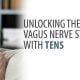 Unlocking the Power of Vagus Nerve Stimulation with TENS